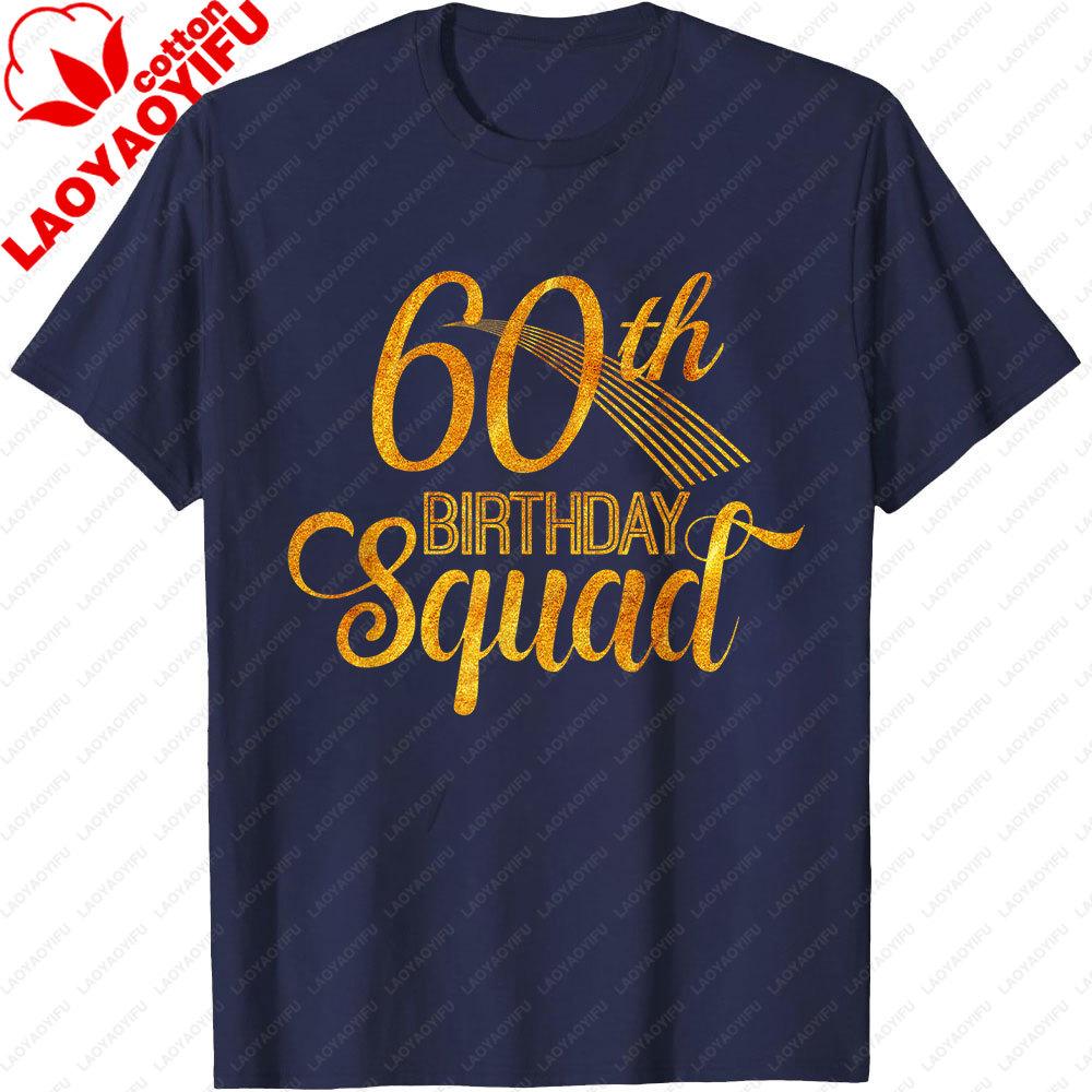 60th Birthday Squad Party Bday Yellow Gold TShirt Classic 60th Birthday TShirt Unisex Summer Streetwear Tops Men Clothing