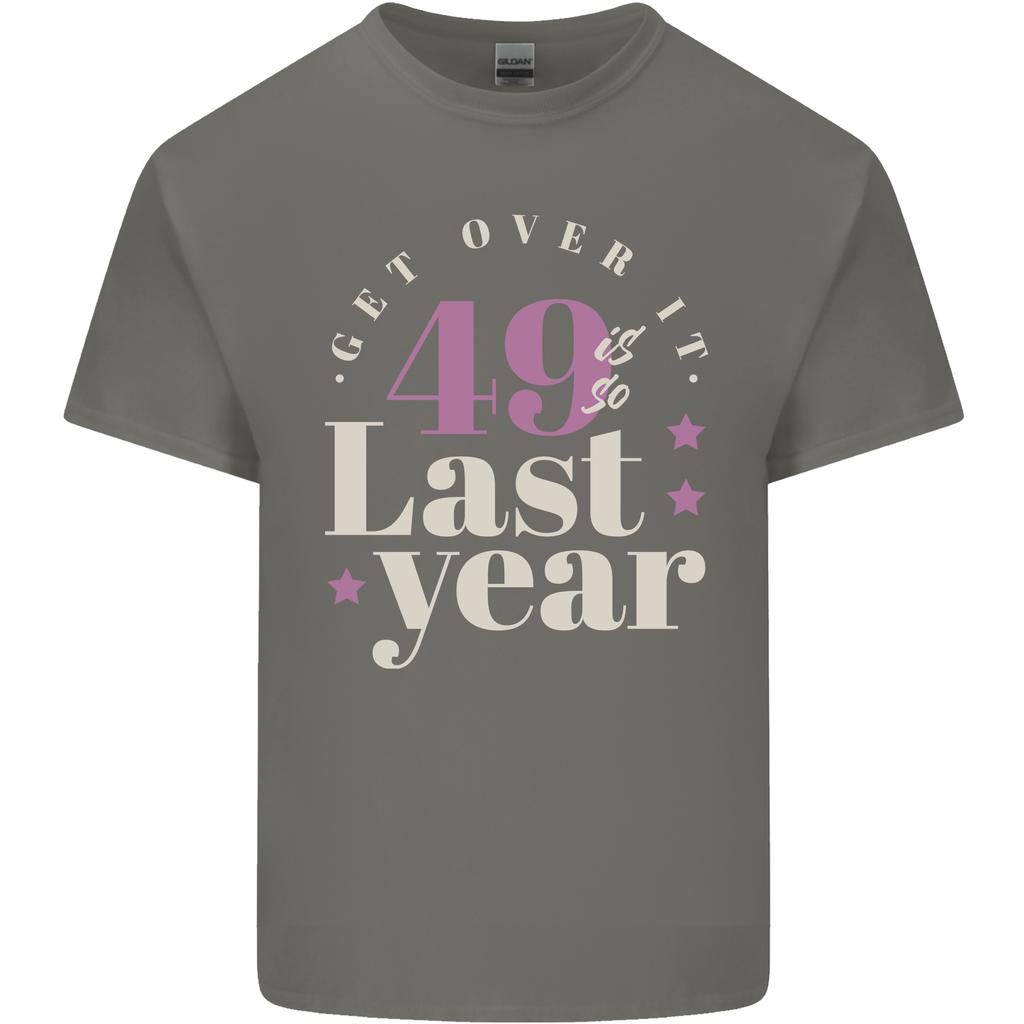 Funny 50th Birthday 49 is So Last Year Unisexs Light Cotton TShirt
