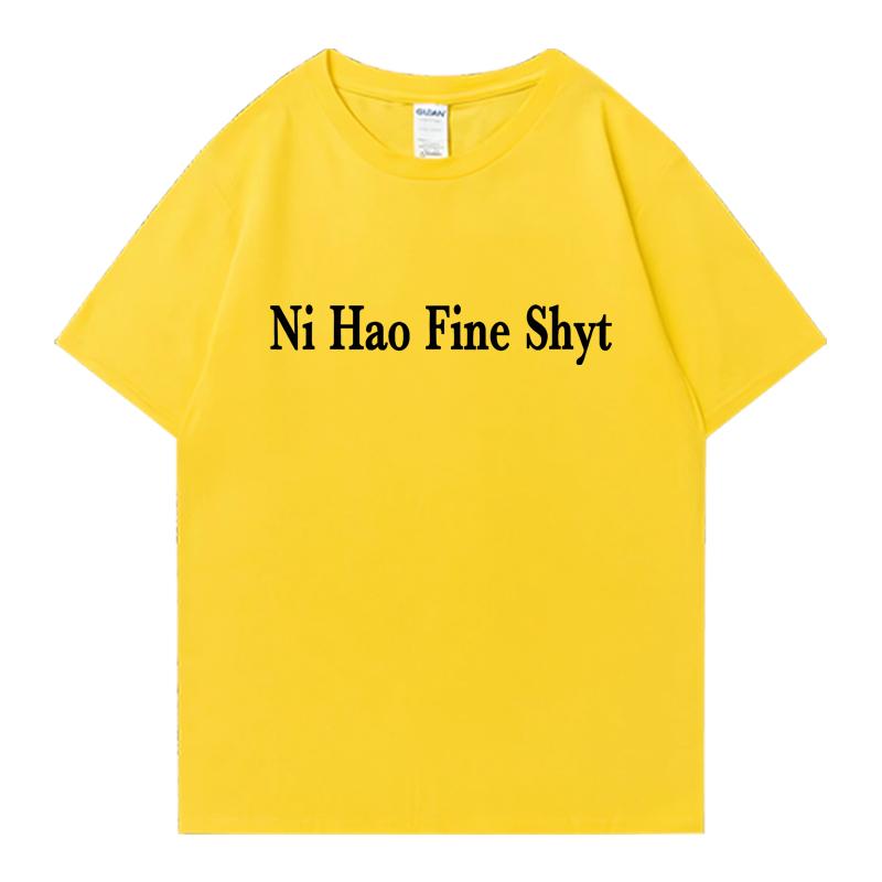 Ни Хао Прекрасное Дерьмо Мем Слоган Мужские Женские Оверсайз Летние футболки с коротким рукавом 100% хлопок Футболка с круглым вырезом Унисекс Повседневные топы