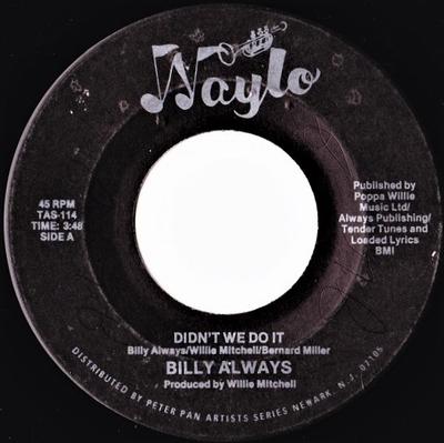 7-дюймовая пластинка BILLY ALWAYS - Didn't We Do It TAS114 Waylo 1982 US Соул/Фанк Б/У