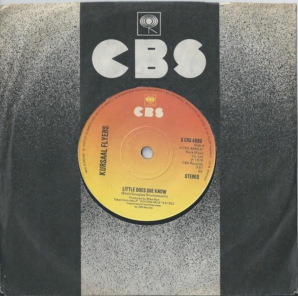 7inch Record KURSAAL FLYERS - Little Does She Know SCBS4689 CBS 1976 UK Rock Used
