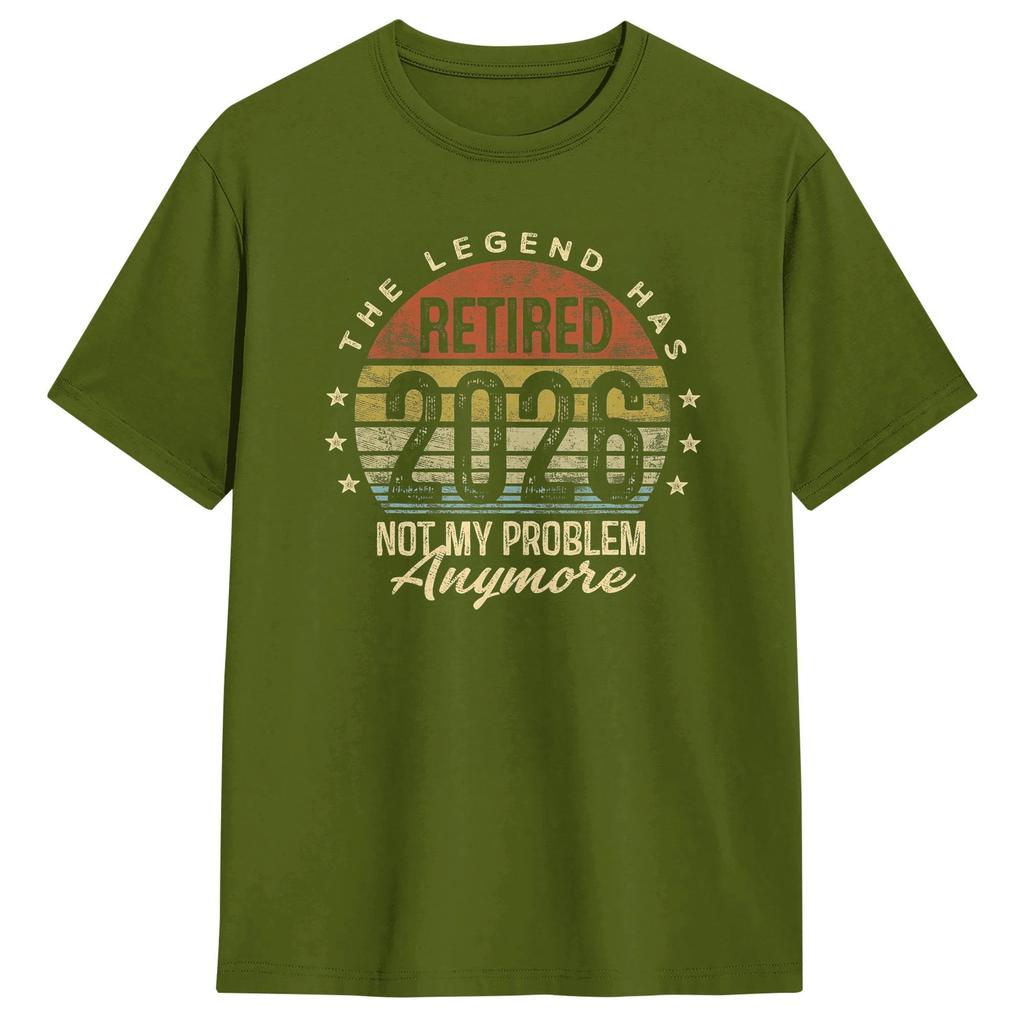Retirement 2026 Retired 2026 Not My Problem Anymore Mens T Shirts Short Sleeve Round Neck TShirt Pure Cotton Summer Clothing