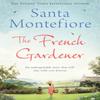 The French Gardener by Santa Montefiore Paperback Book 9781471131981