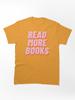 Worms READ MORE BOOKS Classic T-Shirt