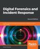 Книга Digital Forensics and Incident Response : Incident Response Techniques and Procedures To Respond To Modern Cyber Threats, 2nd Edition