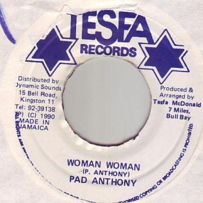 7-дюймовая пластинка PAD ANTHONY - Woman Woman Tesfa 1990 Ямайка Регги, Ска и Даб