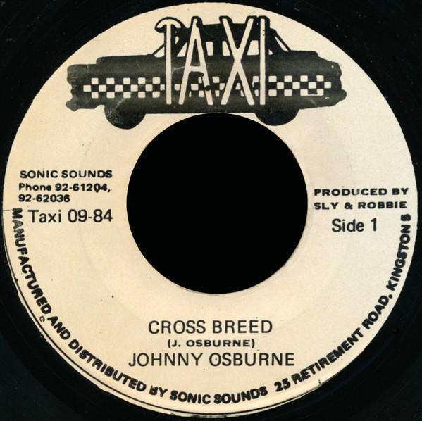7-дюймовая пластинка JOHNNY OSBURNE Cross Breed TAXI0984 Taxi 1984 Ямайка Регги Ска Даб Б/у