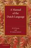 Книга A Manual of the Dutch Language