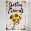 Vintage Gather Friends Metal Tin Sign Rustic Brown Border with White Ceramic Pitcher Sunflowers Bee Design Home Bar Cafe Decor F