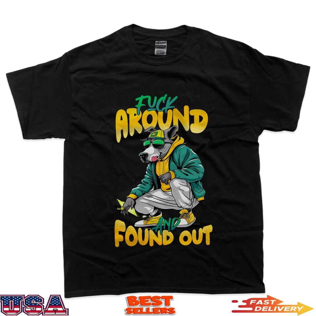 Cool Dog Mess Around Streetwear T-Shirt