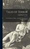 Книга Tales of Terror; Or, The Mysteries of Magic : a Selection of Wonderful and Supernatural Stories
