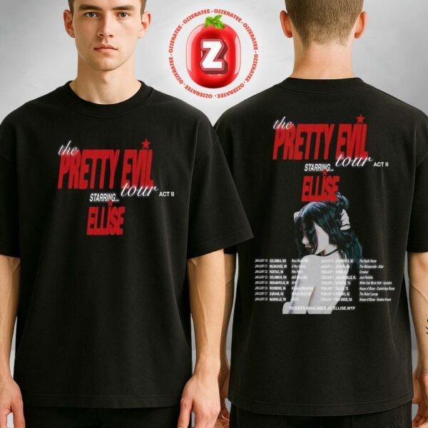 Ellise The Pretty Evil Tour Act II 2026 Concert Poster At Multiple Venues In USA Unisex T-Shirt