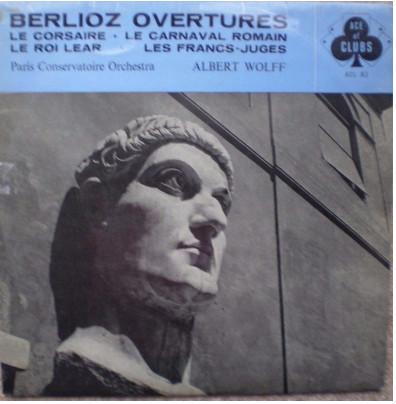 LP Record HECTOR BERLIOZ ALBERT WOLFF ORC Berlioz Overtures ACL83 Ace Of Clubs 1960 UK Classical Used