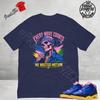 Shirt To Match Jordan 3 Brazil Racer Blue, Every Move Counts Tee, No Wasted Motion Shirt, Sneaker Match Streetwear T-Shirt