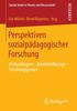 Книга Perspektiven Sozialpadagogischer Forschung : Methodologien - Arbeitsfeldbezuge - Forschungspraxen