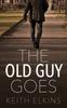 The The Old Guy Goes Book