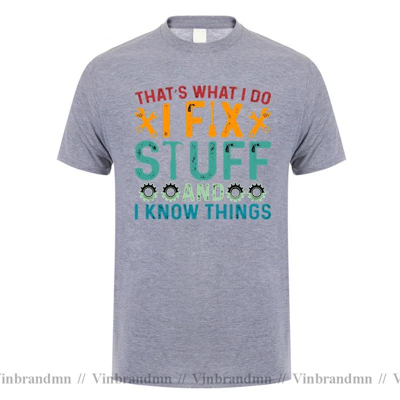 Vintage Distressed Thats What I Do I Fix Stuff And I Know Things T Shirt Unisex Funny Saying Unisexs Tshirt Street Daily Home Tshirt