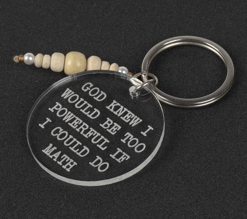 Inkdotpot Funny Keychain God Knew I Would Be Too Powerful If I Could Do Math Acrylic Engraved Keychain Novelty