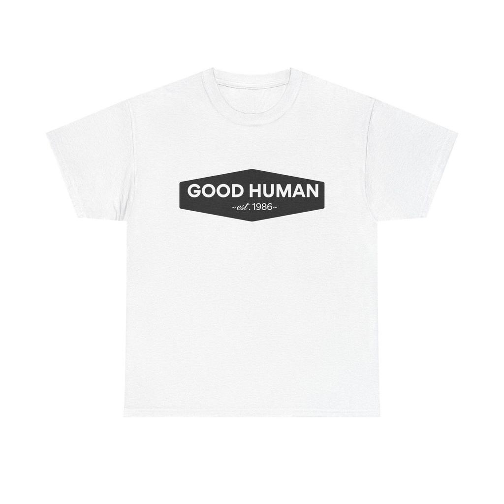 Good Human est. 1986 T-Shirt and kids shirt (customize your year!) | Positive Message Graphic Tee