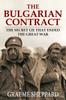 The The Bulgarian Contract : The Secret Lie That Ended the Great War Book