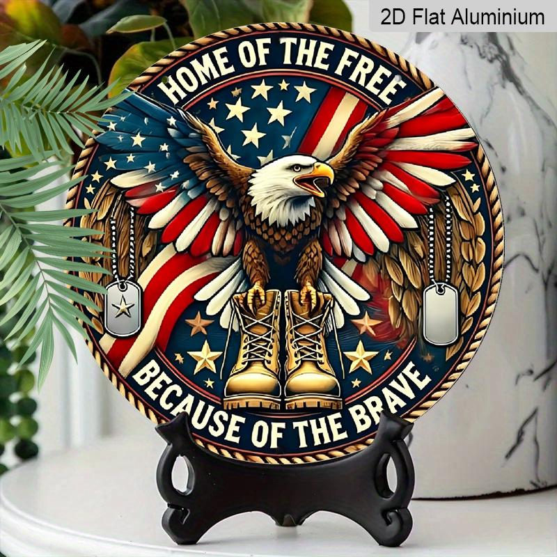 2D Flat, 1pc Round Aluminum "Home Of The Free Because Of The Brave" Patriotic Metal Sign, American Eagle & Military Boots Memorial Wall Plaque, USA