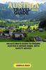 Книга Austria Travel Guide 2023 : An Accurate Guide To Finding Austria's Hidden Gems, with Safety Advice