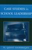 Книга Case Studies In School Leadership