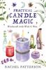 Книга Practical Candle Magic : Witchcraft with Wick & Wax