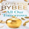 All Our Tomorrows by Catherine Bybee Paperback Book 9781662517235