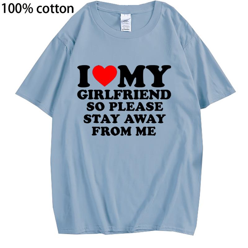 Футболка из хлопка с надписью «Я люблю свою девушку, я люблю своего парня», футболка для мужчин, так что, пожалуйста, держитесь от меня подальше, забавная надпись «BF GF», цитата, подарочные футболки