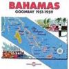 Bahamas Islands   Goon Bay Recordings 1951 1959