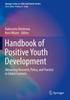 Книга Handbook of Positive Youth Development : Advancing Research, Policy, and Practice In Global Contexts