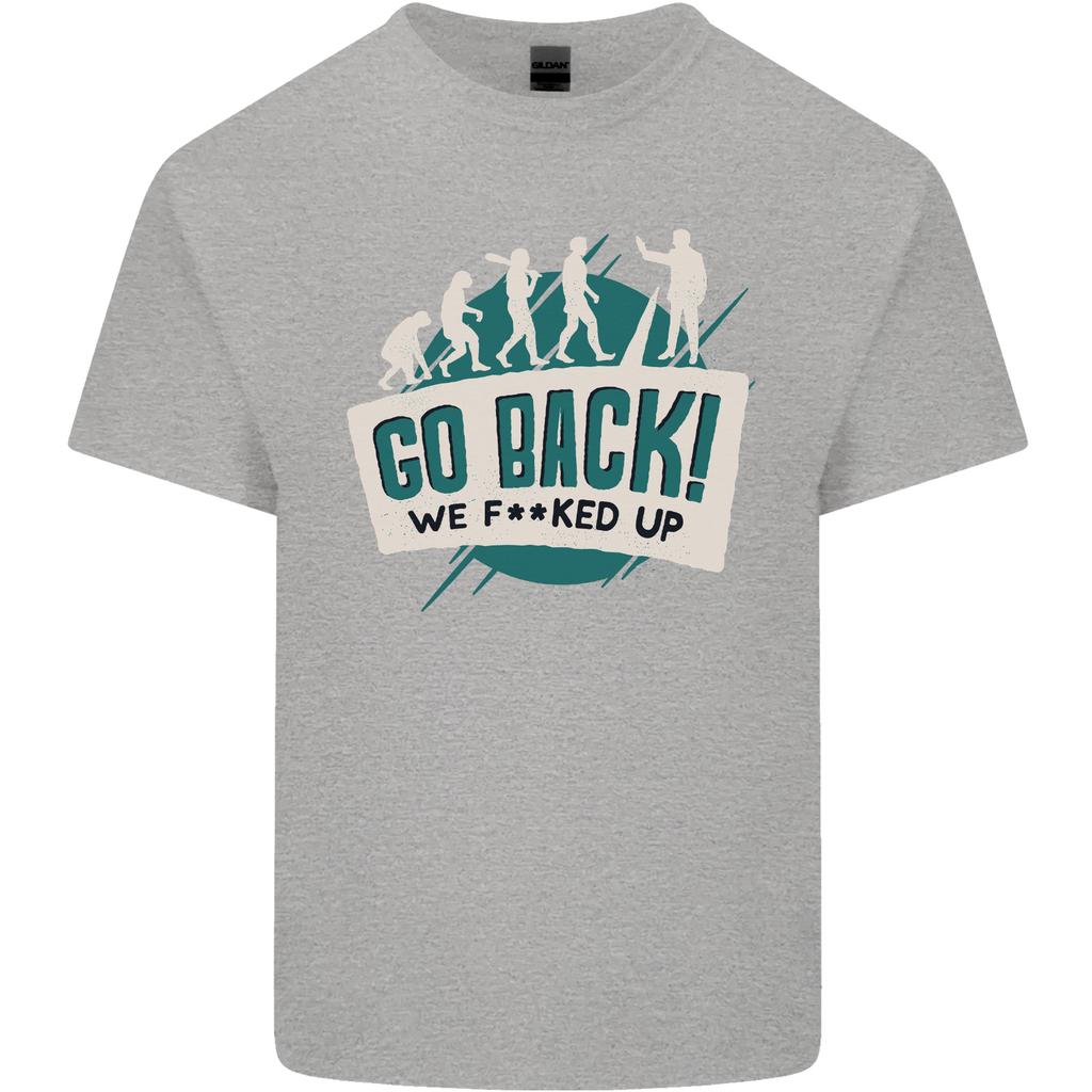 Go Back We Fooked Up Evolution EnvironUnisext Unisexs Light Cotton TShirt