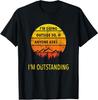 Funny Outdoor Dad Joke Pun I'm Outstanding T-Shirt