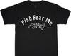 Funny Fishing T-Shirt Fish Are Scared Best Fisherman Great Gift for Fishing Friend Gift for Him Fathers Day Gift Christmas Gift for Him
