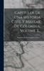 Книга Capitulos De Una Historia Civil Y Militar De Colombia, Volume 3...