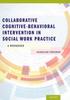 Книга Collaborative Cognitive Behavioral Intervention In Social Work Practice : A Workbook