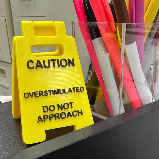 Overstimulated Desk Sign 3D Printed Funny Do Not Approach Sign
