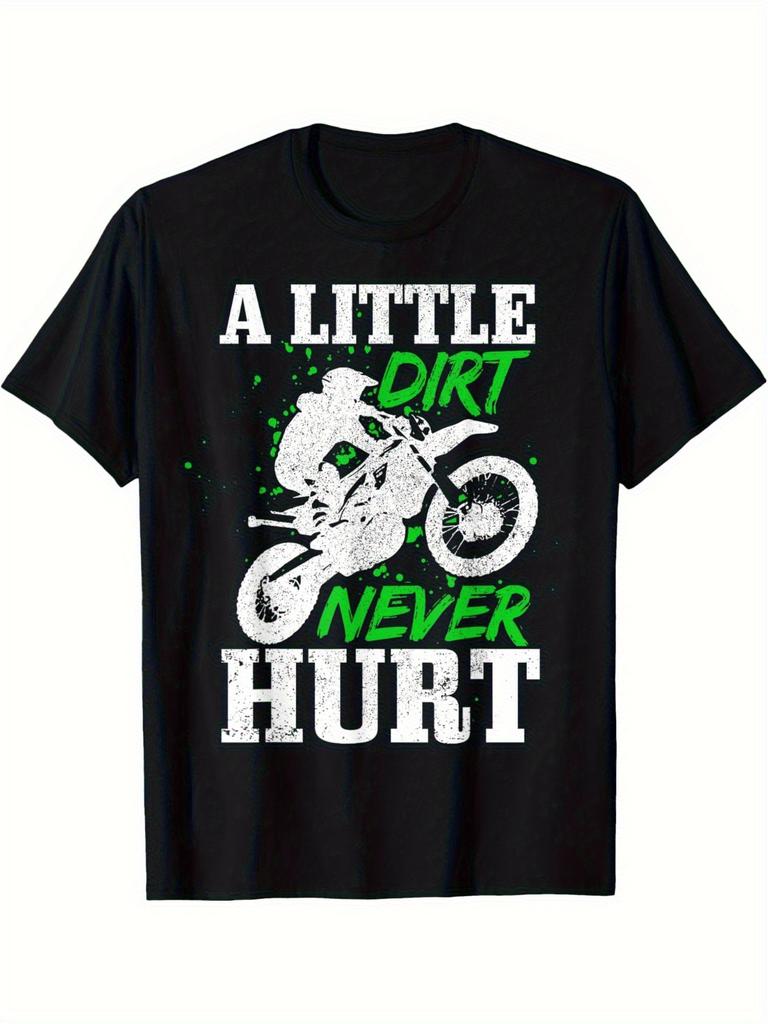 Motocross Dirt Bike Graphic T-shirt - "A Little Dirt Never Hurt" Slogan