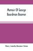 Книга Memoir Of George Boardman Boomer