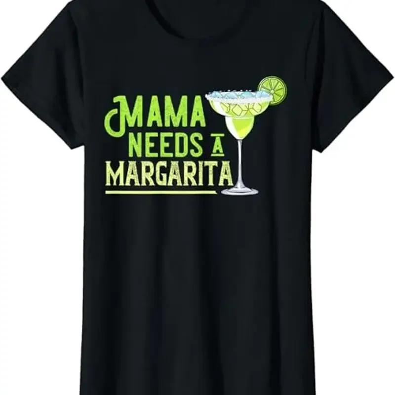 Mama Needs A Margarita Mom Love T Shirt