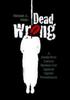 Книга Dead Wrong : A Death Row Lawyer Speaks Out Against Capital Punishment
