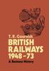 Книга British Railways 1948 73 by T. R. Gourvish - Hardback