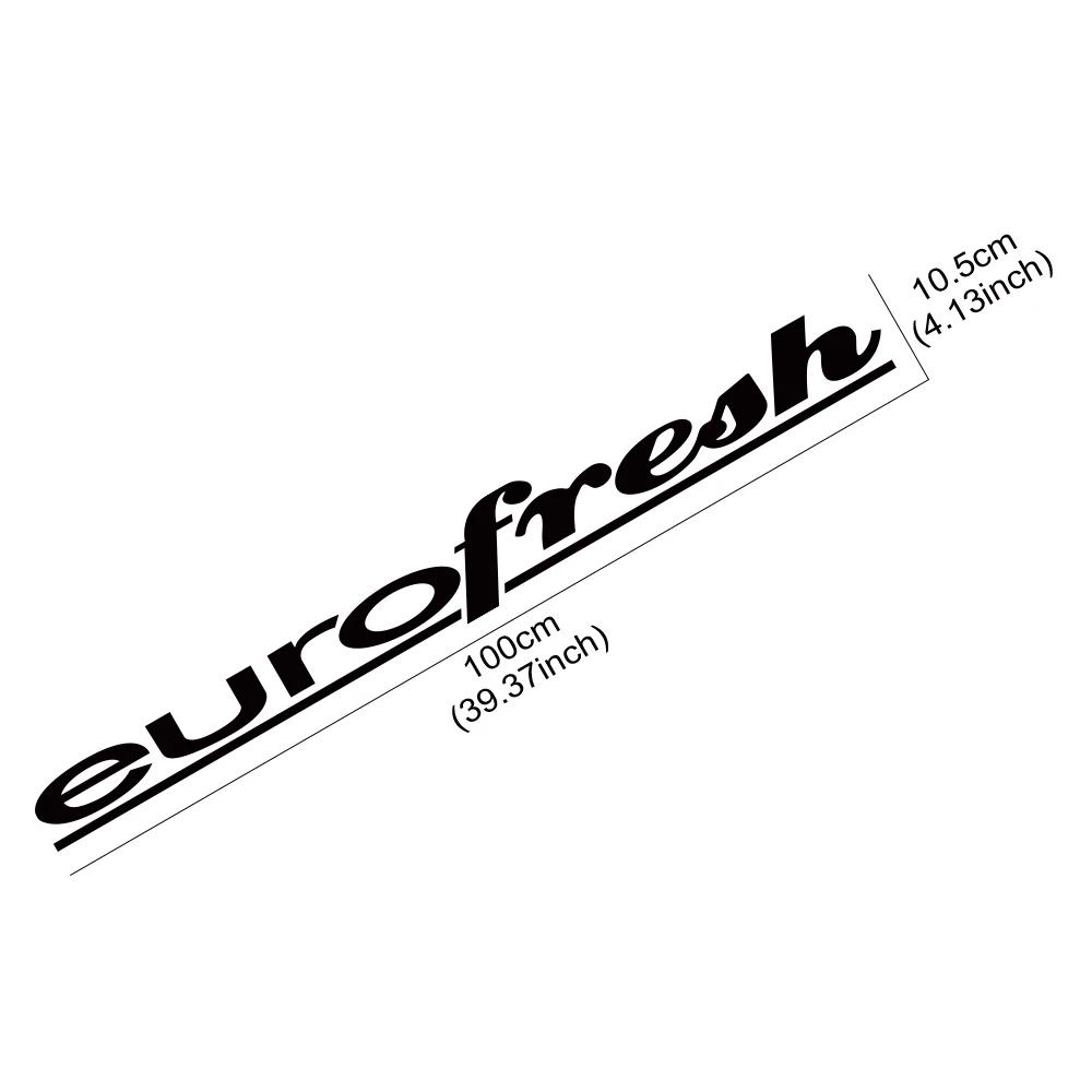 Eurofresh Слоган Наклейка на лобовое стекло автомобиля Автомобиль Переднее Заднее Стекло ПВХ Винил Наклейка Стайлинг Кузова Автомобиля Декоративная Наклейка Аксессуары