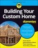 Книга Building Your Custom Home For Dummies