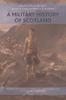 The A Military History of Scotland Book
