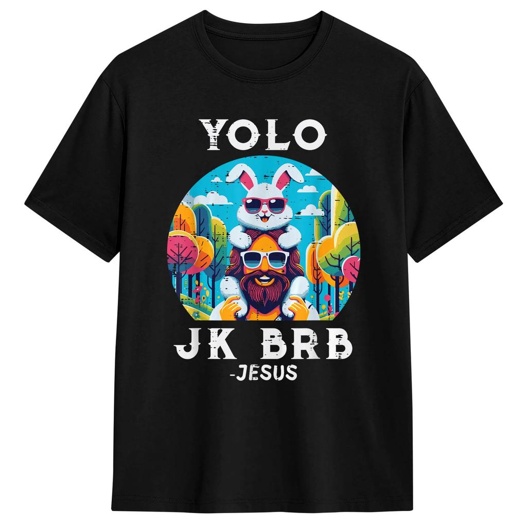 Унисекс Футболка Пасха Yolo Jk BRB Иисус Футболки Трендовые Летняя Футболка Streetwear 100% Хлопок Топы Идея для Подарка