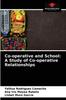 Книга Co-operative and School : A Study of Co-operative Relationships