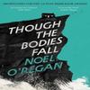 Хотя тела падают by Noel ORegan Книга в мягкой обложке 9781783789504