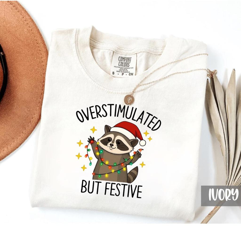 Comfort Colors Overstimulated But Festive Raccoon Christmas Tee, Cute Animal Lovers Tee, Xmas Sweater, Christmas Gifts, Overstimulated